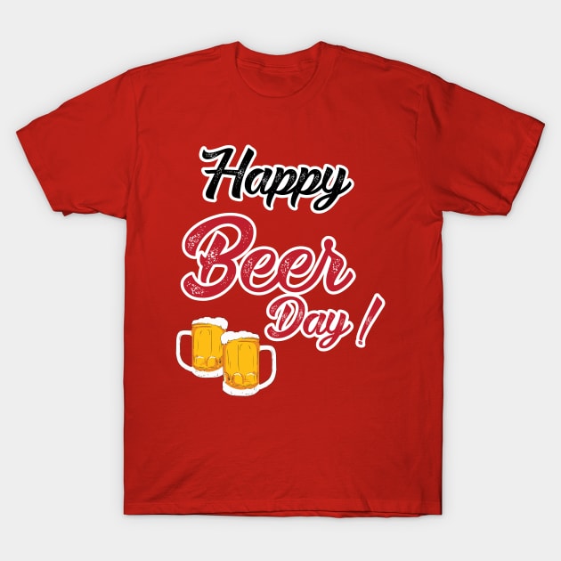 happy beer day T-Shirt by hierrochulo